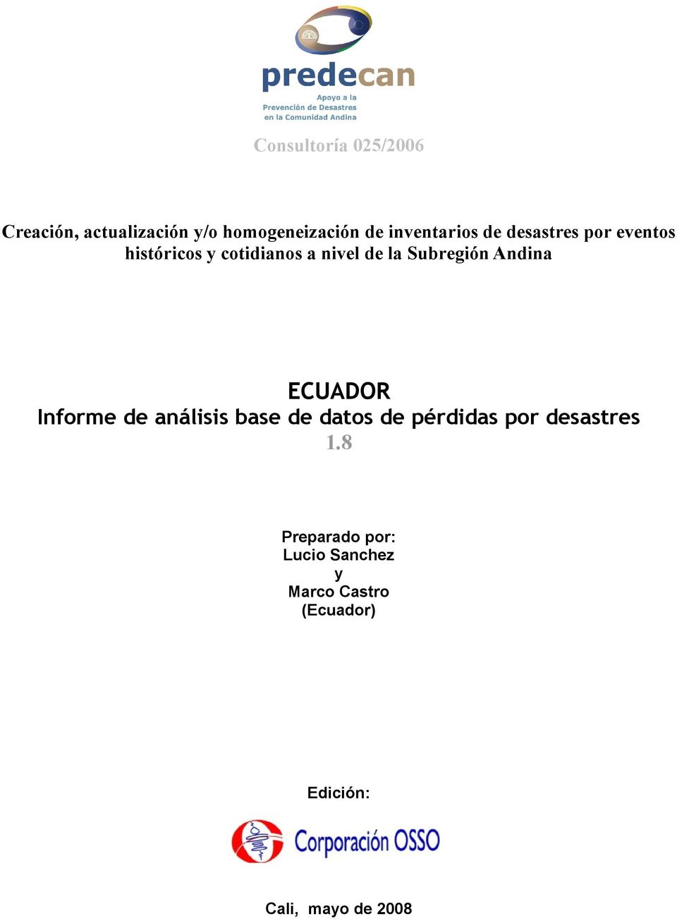 Subregión Andina ECUADOR Informe de análisis base de datos de pérdidas por