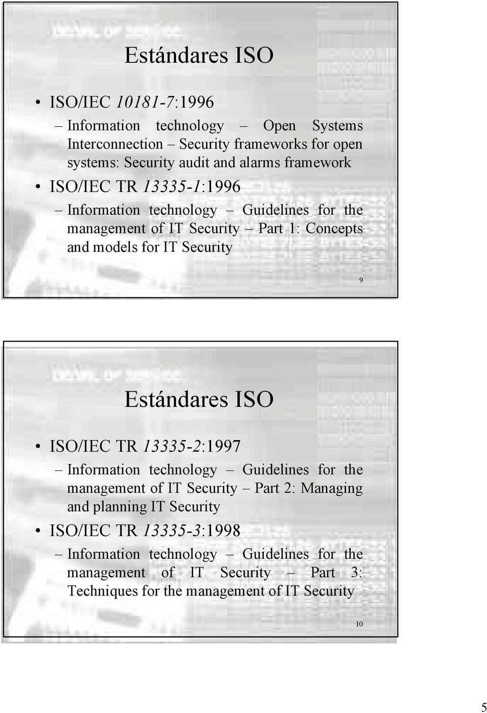 Information technology Guidelines for the management of IT Security Part 2: Managing and planning IT Security ISO/IEC TR