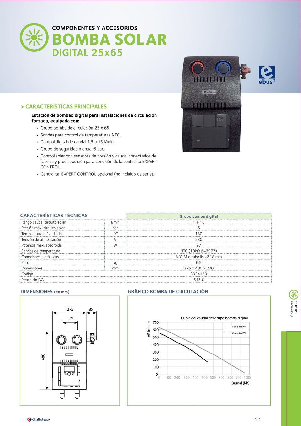 Control solar con sensores de presión y caudal conectados de fábrica y predisposición para conexión de la centralita EXPERT CONOL. Centralita EXPERT CONOL opcional (no incluido de serie).