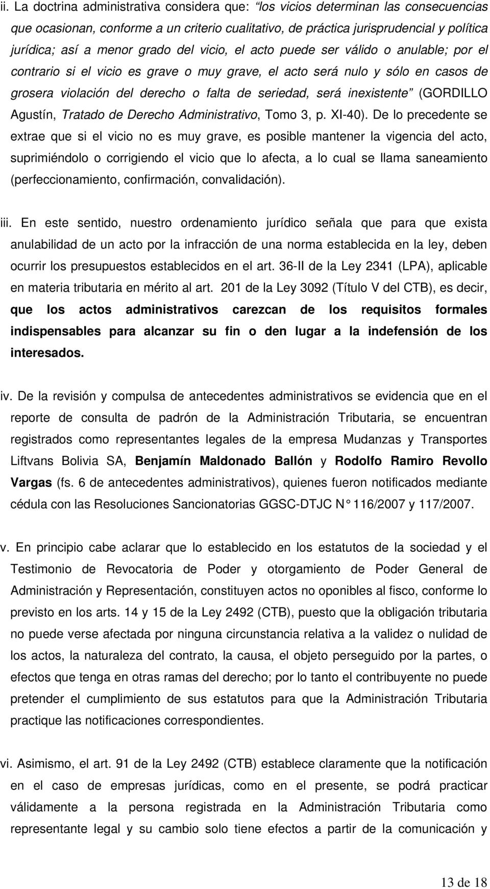 inexistente (GORDILLO Agustín, Tratado de Derecho Administrativo, Tomo 3, p. XI-40).