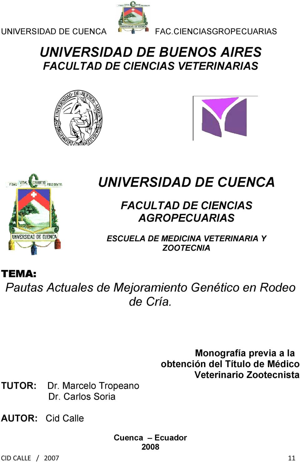 Mejoramiento Genético en Rodeo de Cría. TUTOR: Dr. Marcelo Tropeano Dr.