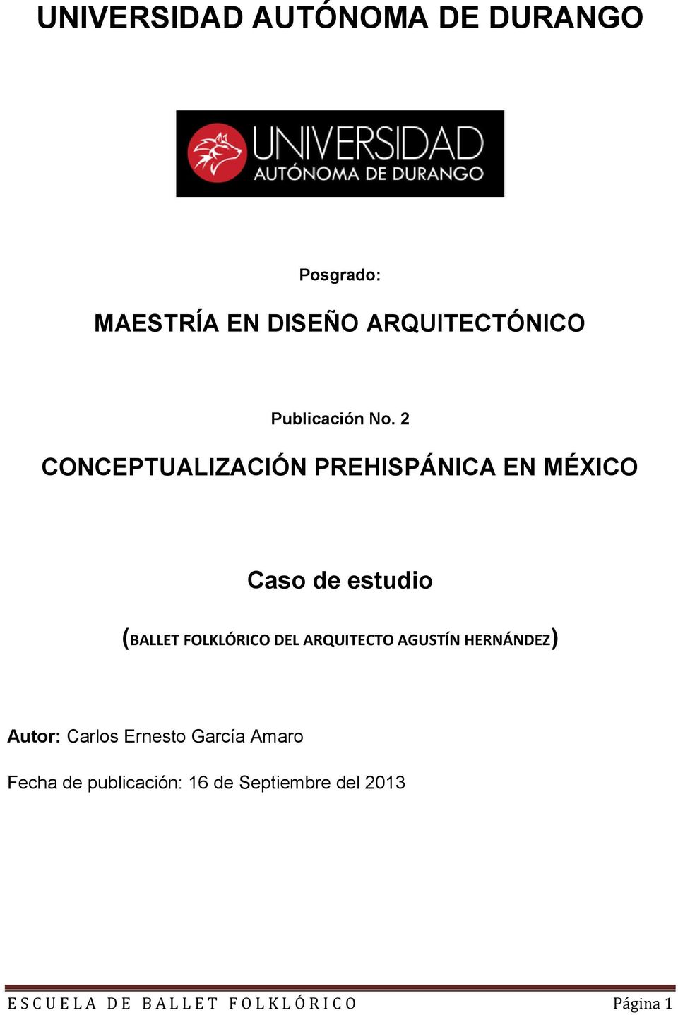 2 CONCEPTUALIZACIÓN PREHISPÁNICA EN MÉXICO Caso de estudio (BALLET FOLKLÓRICO DEL