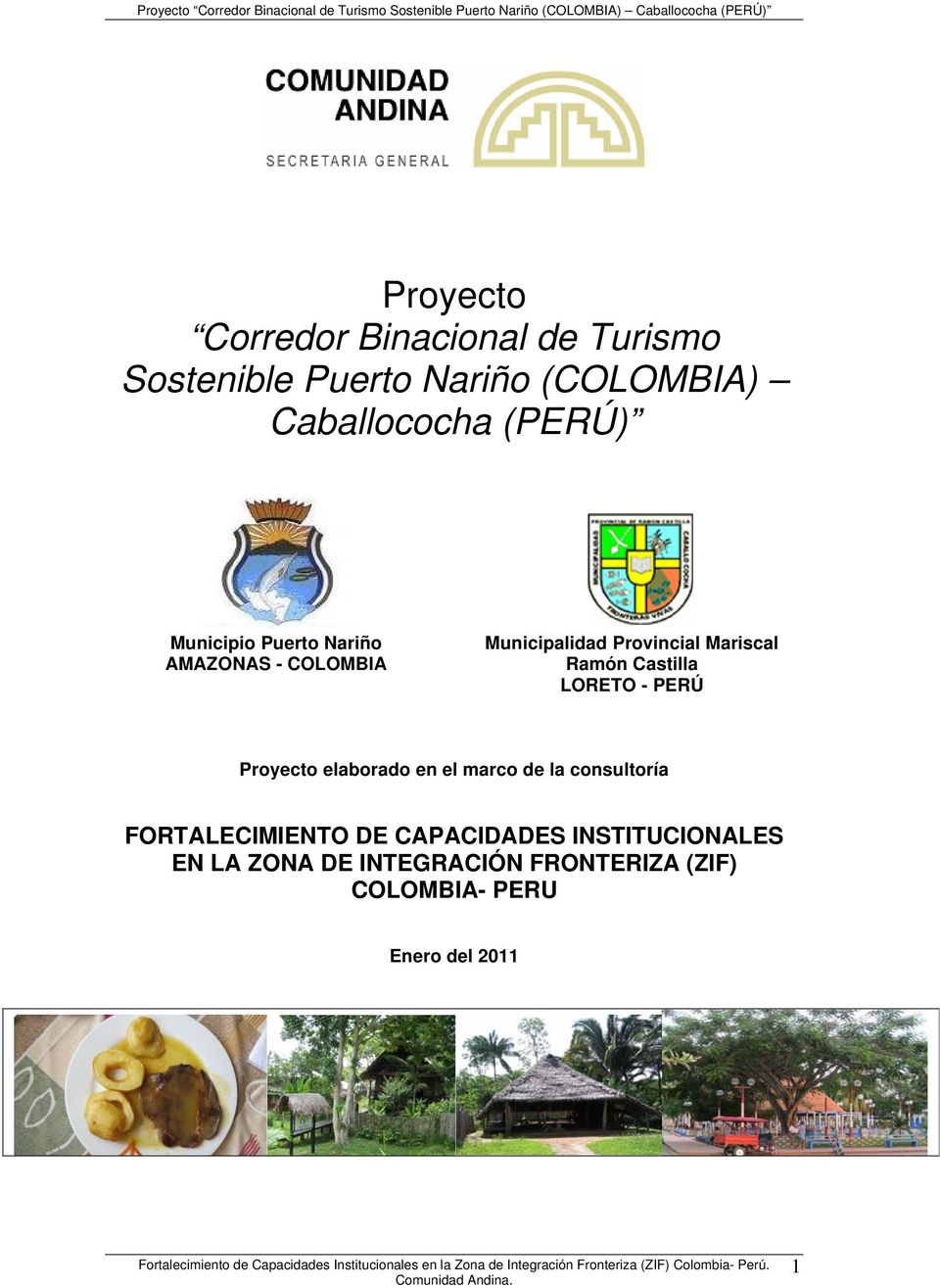 Castilla LORETO - PERÚ Proyecto elaborado en el marco de la consultoría FORTALECIMIENTO DE