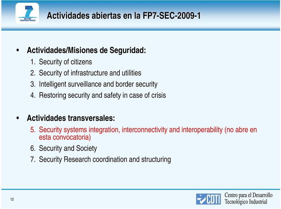 Restoring security and safety in case of crisis Actividades transversales: 5.