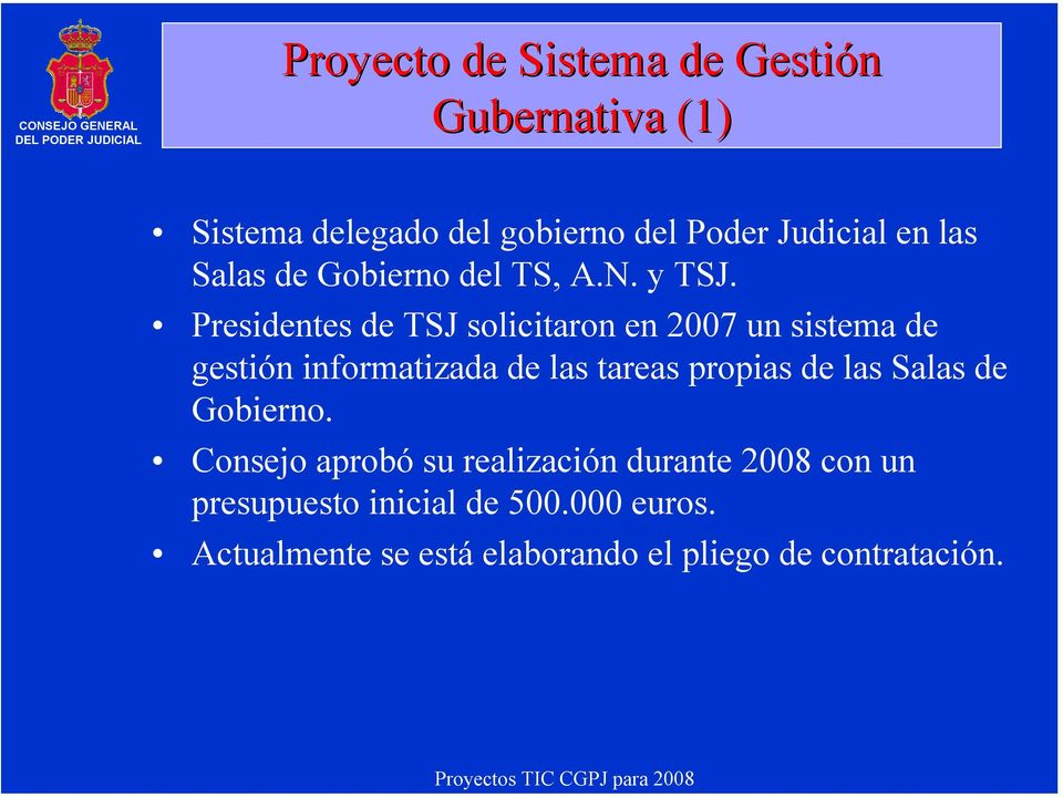 Presidentes de TSJ solicitaron en 2007 un sistema de gestión informatizada de las tareas propias de