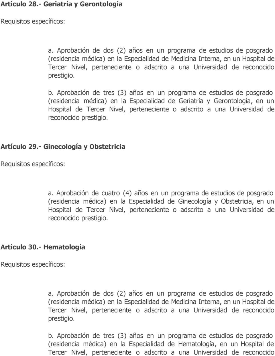Universidad de reconocido Artículo 29.- Ginecología y Obstetricia a.