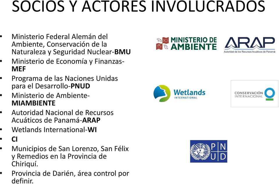 Ministerio de Ambiente- MIAMBIENTE Autoridad Nacional de Recursos Acuáticos de Panamá-ARAP Wetlands