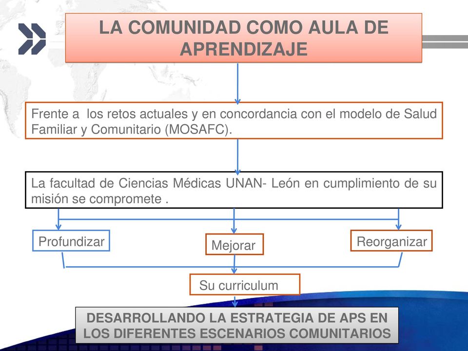 La facultad de Ciencias Médicas UNAN- León en cumplimiento de su misión se compromete.