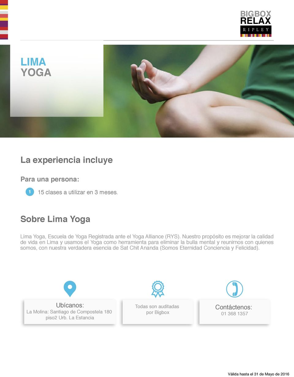Nuestro propósito es mejorar la calidad de vida en Lima y usamos el Yoga como herramienta para eliminar la