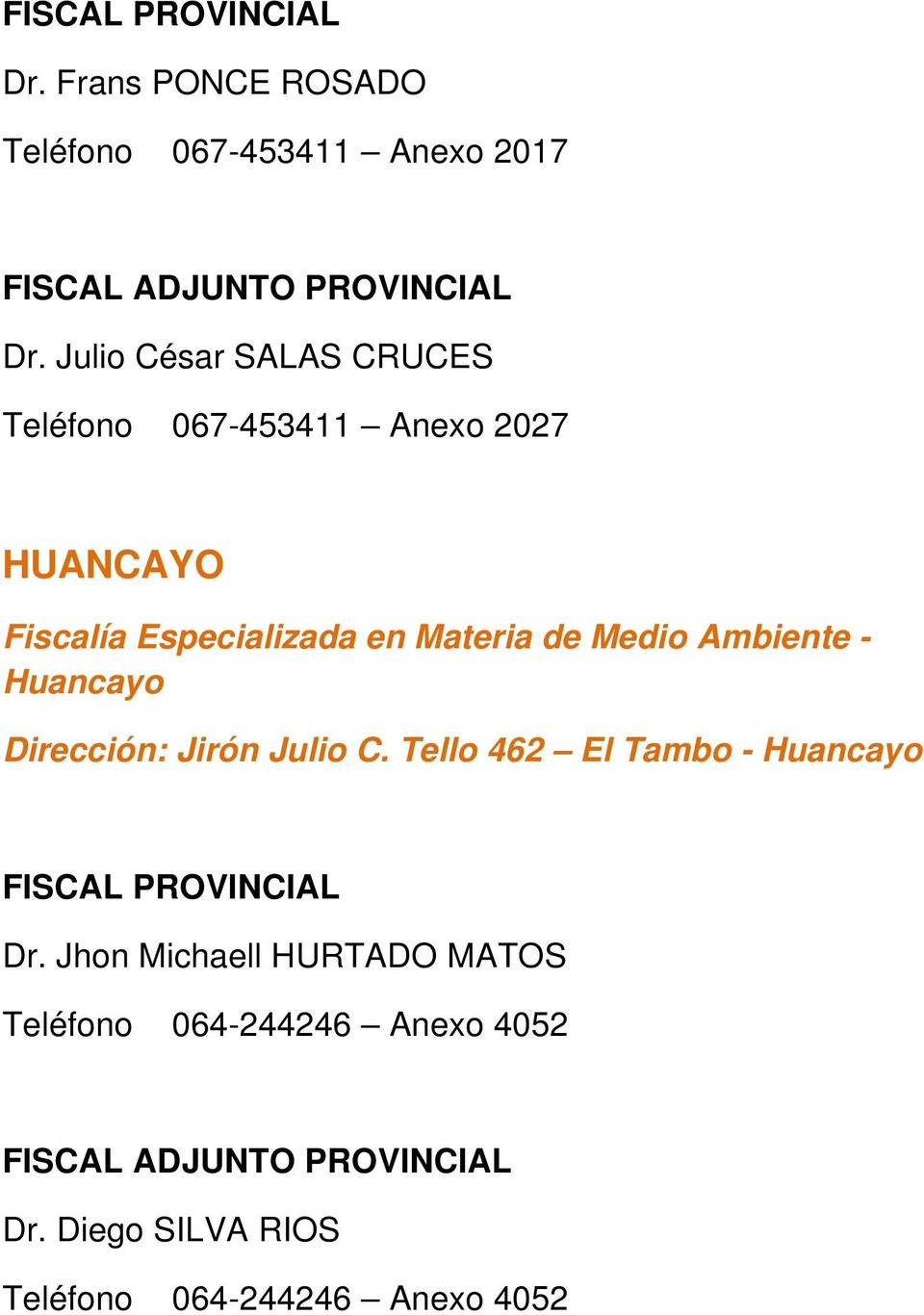 en Materia de Medio Ambiente - Huancayo Dirección: Jirón Julio C.