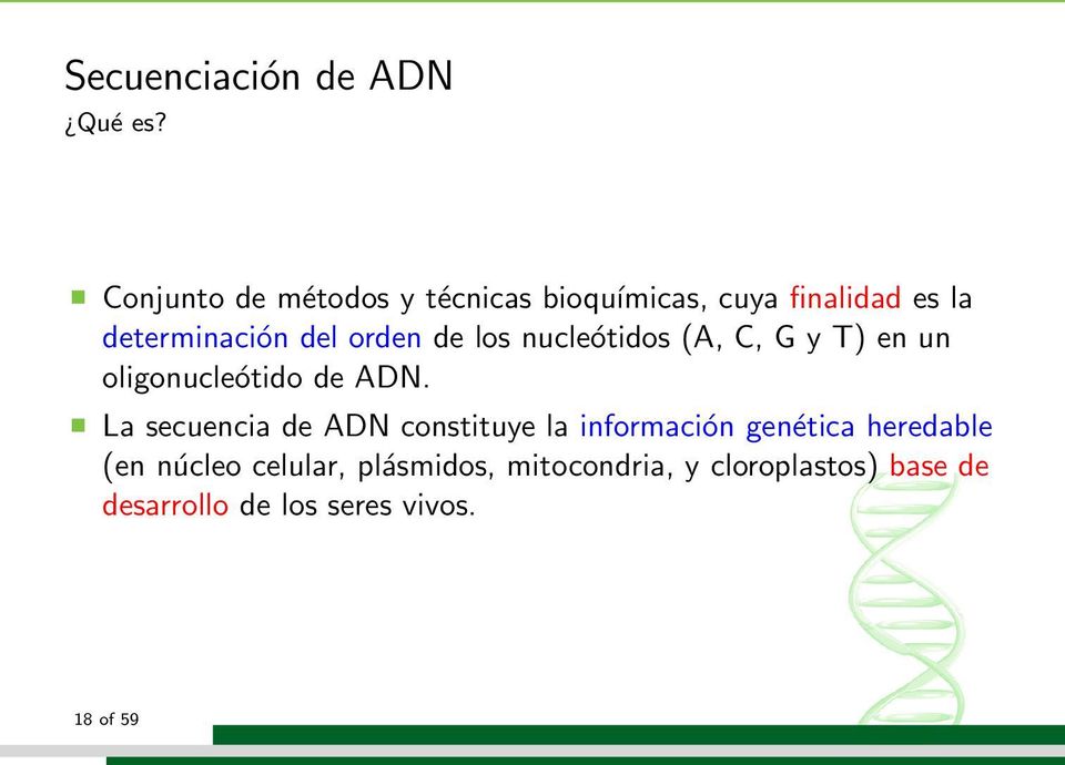 de los nucleótidos (A, C, G y T) en un oligonucleótido de ADN.