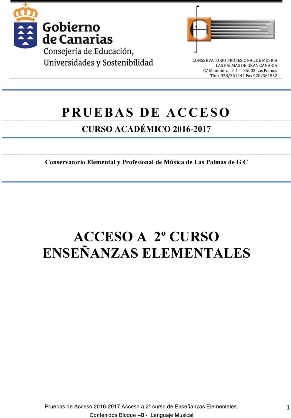 DE ACCESO CURSO ACADÉMICO 2016-2017 Conservatorio Elemental y