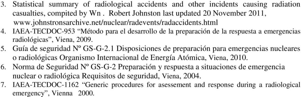 1 Disposiciones de preparación para emergencias nucleares o radiológicas Organismo Internacional de Energía Atómica, Viena, 2010. 6.