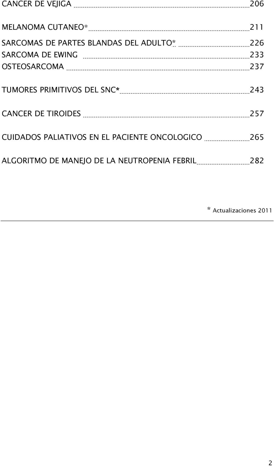SNC* 243 CANCER DE TIROIDES 257 CUIDADOS PALIATIVOS EN EL PACIENTE