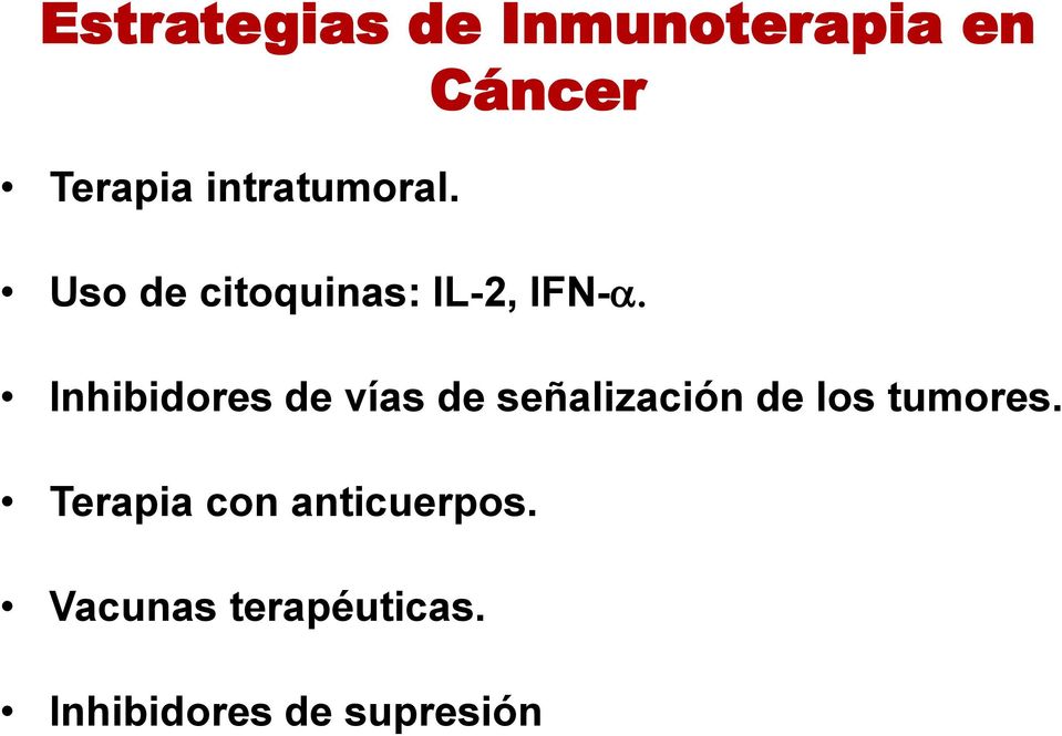 Inhibidores de vías de señalización de los tumores.