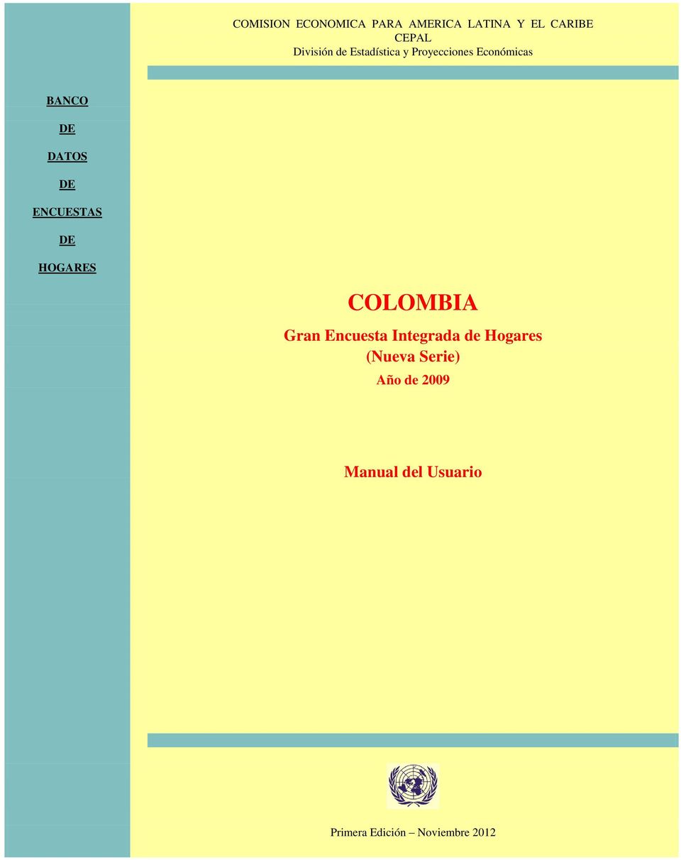 ENCUESTAS DE HOGARES COLOMBIA Gran Encuesta Integrada de Hogares