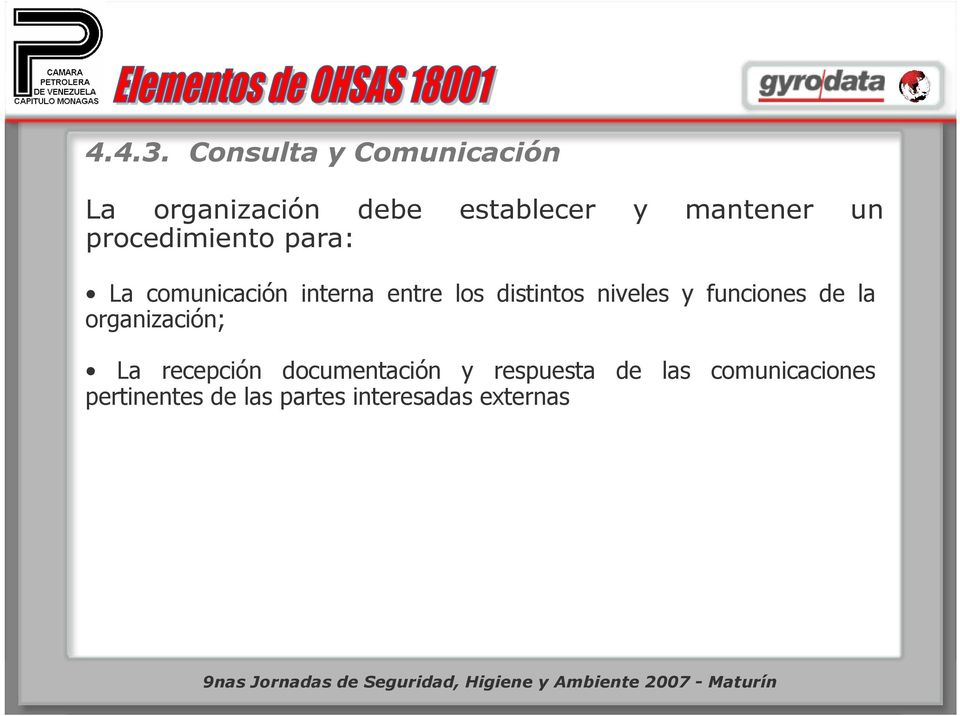 procedimiento para: La comunicación interna entre los distintos niveles