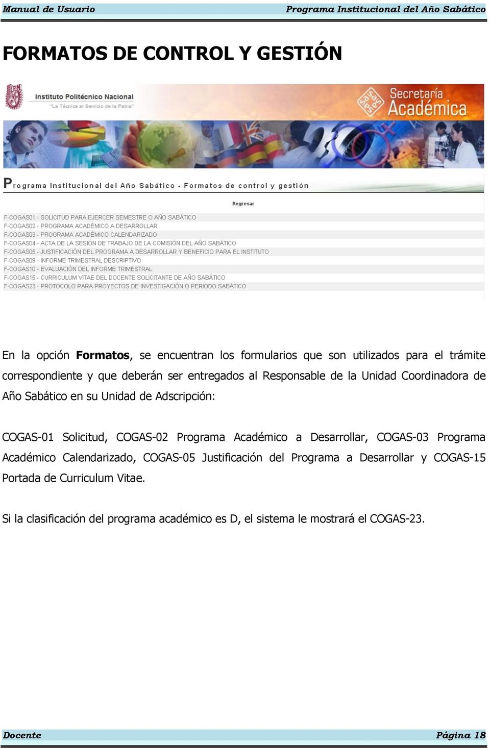 COGAS-02 Programa Académico a Desarrollar, COGAS-03 Programa Académico Calendarizado, COGAS-05 Justificación del Programa a Desarrollar