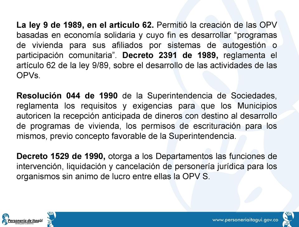 Decreto 2391 de 1989, reglamenta el artículo 62 de la ley 9/89, sobre el desarrollo de las actividades de las OPVs.