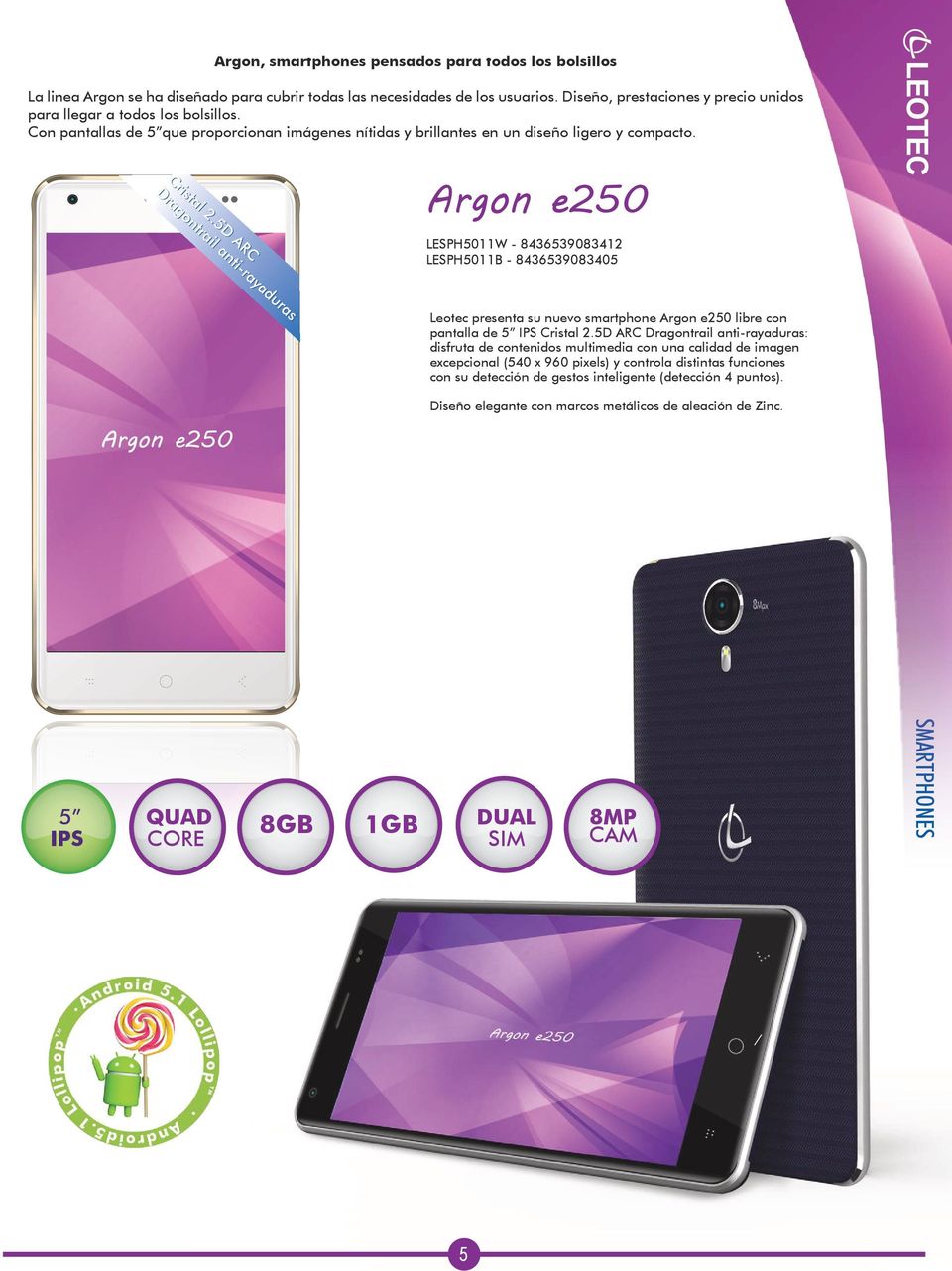 Argon e250 LESPH5011W - 8436539083412 LESPH5011B - 8436539083405 Leotec presenta su nuevo smartphone Argon e250 libre con pantalla de 5 IPS Cristal 2.