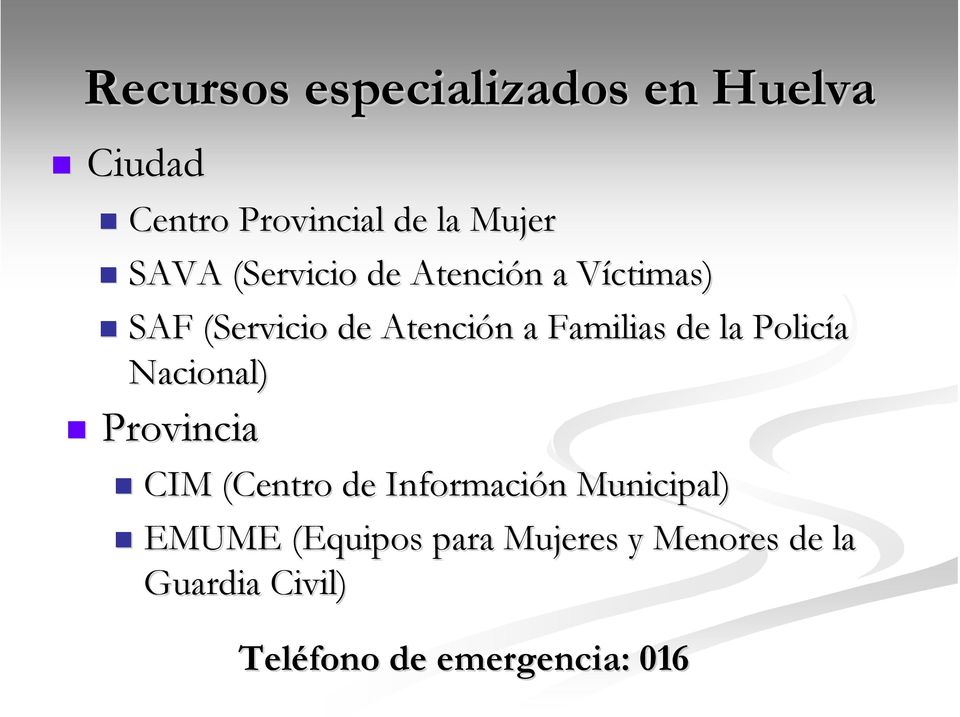 de la Policía Nacional) Provincia CIM (Centro de Información n Municipal)