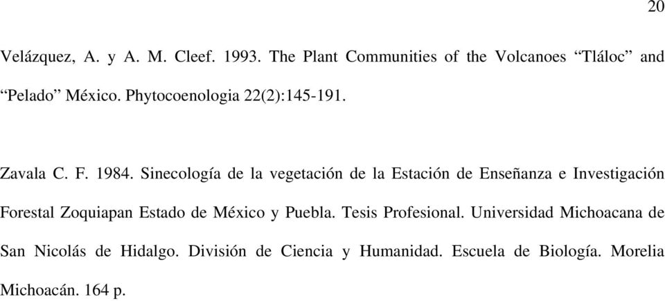 Sinecología de la vegetación de la Estación de Enseñanza e Investigación Forestal Zoquiapan Estado de