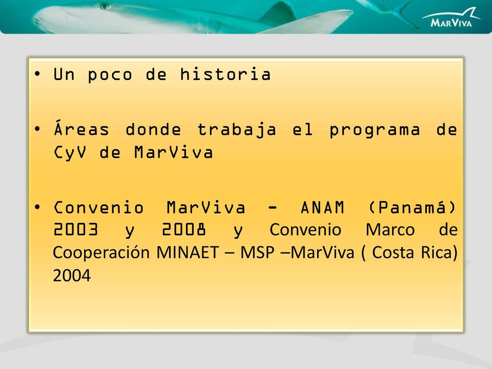ANAM (Panamá) 2003 y 2008 y Convenio Marco de