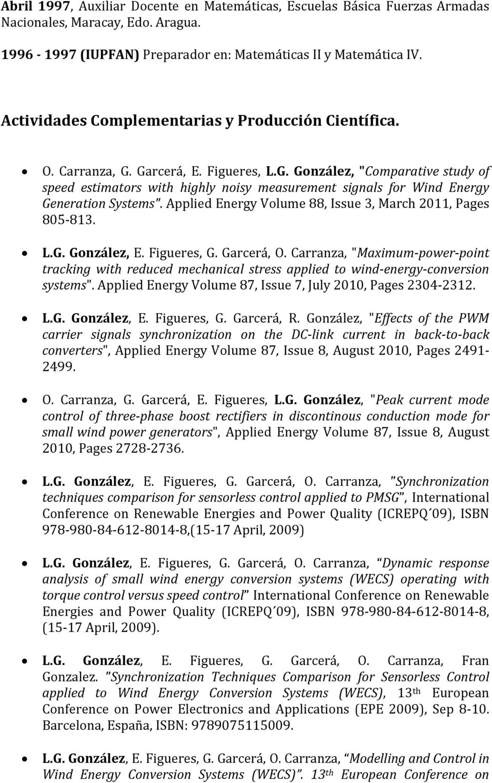 Applied Energy Volume 88, Issue 3, March 2011, Pages 805 813. L.G. González, E. Figueres, G. Garcerá, O.