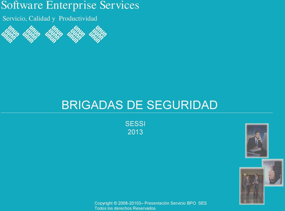 SEGURIDAD SESSI 2013 Copyright 2008-20103