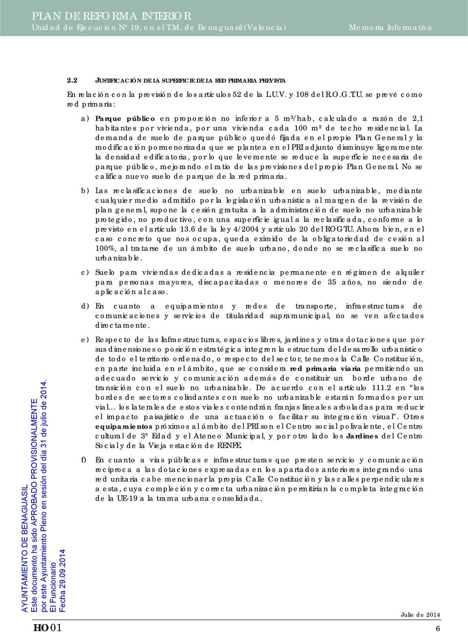 ERFICIE DE LA RED PRIMARIA PREVISTA En relación con la previsión de los artículos 52 de la L.U.