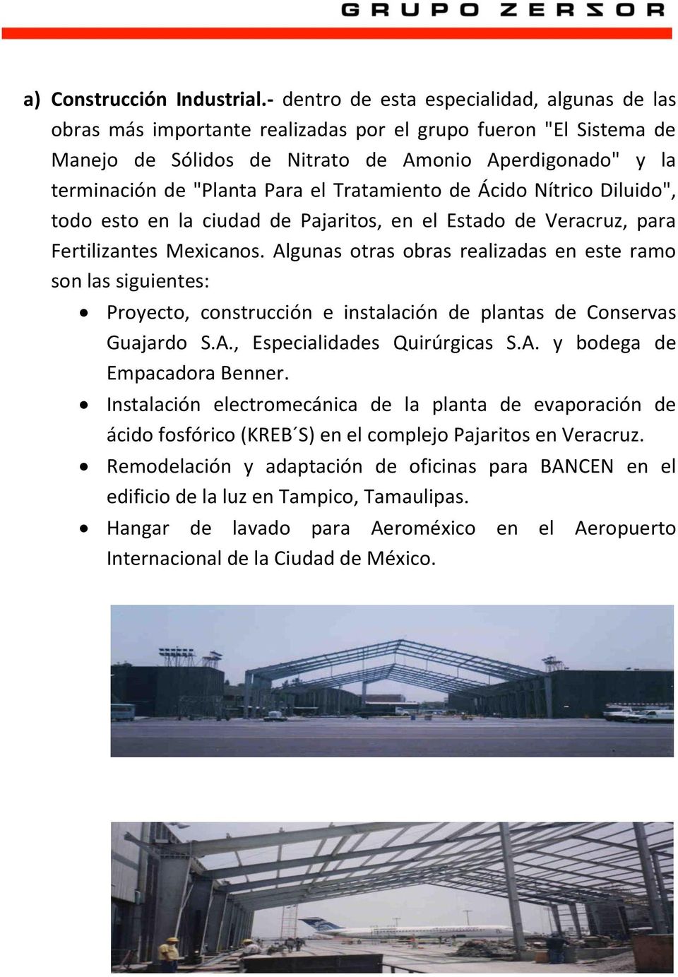 el Tratamiento de Ácido Nítrico Diluido", todo esto en la ciudad de Pajaritos, en el Estado de Veracruz, para Fertilizantes Mexicanos.