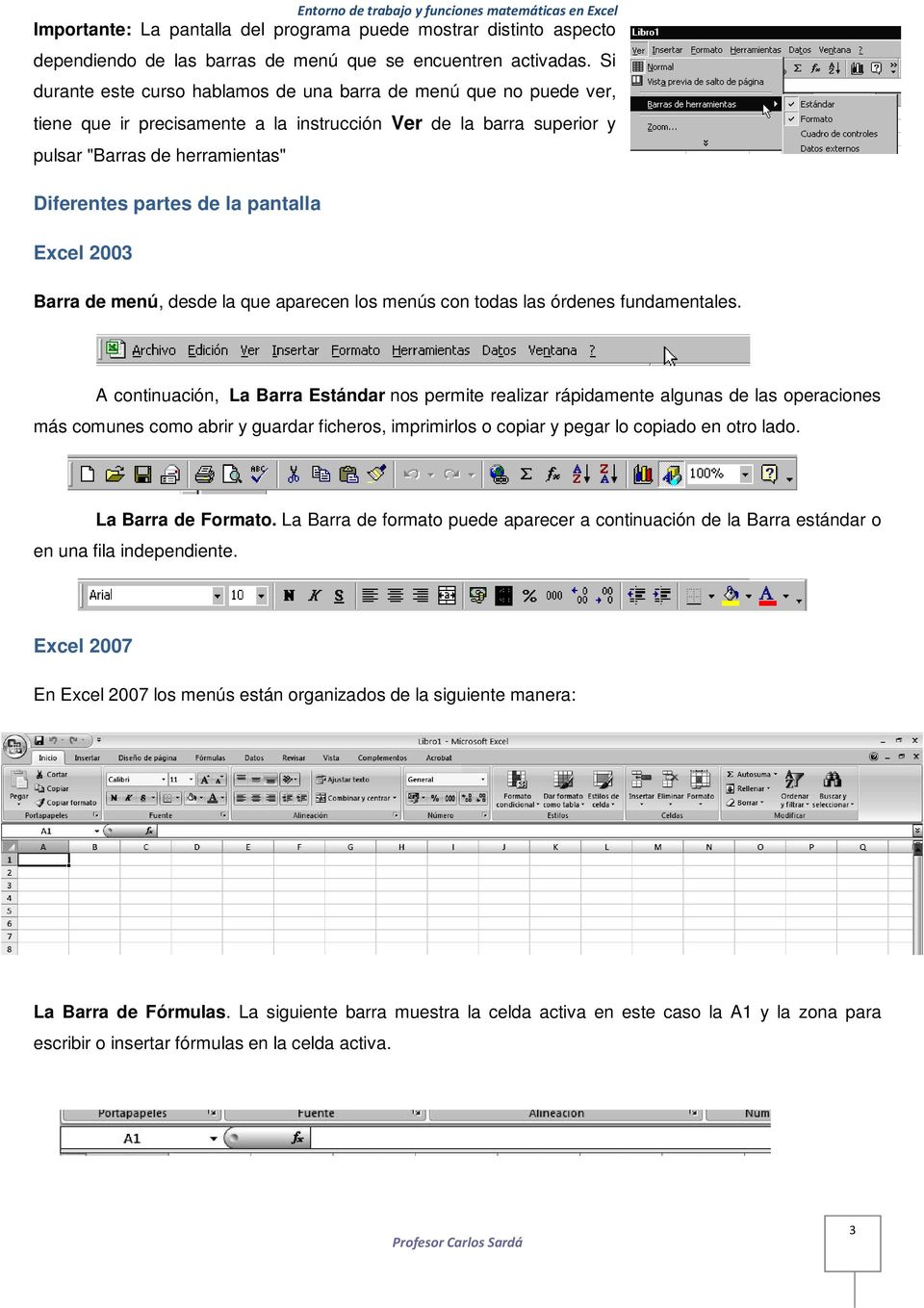 pantalla Excel 2003 Barra de menú, desde la que aparecen los menús con todas las órdenes fundamentales.