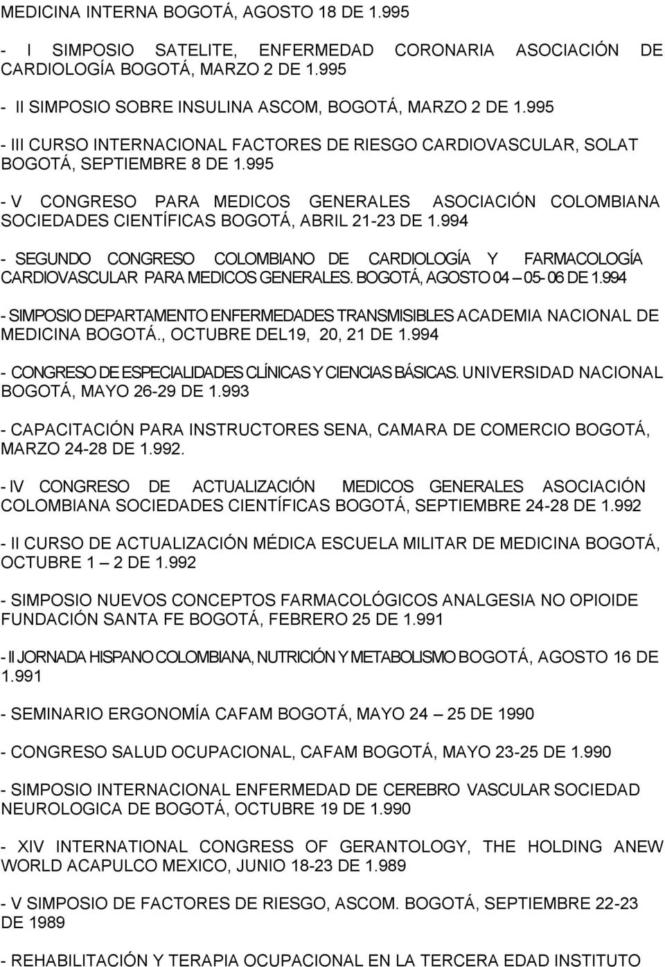 995 - V CONGRESO PARA MEDICOS GENERALES ASOCIACIÓN COLOMBIANA SOCIEDADES CIENTÍFICAS BOGOTÁ, ABRIL 21-23 DE 1.