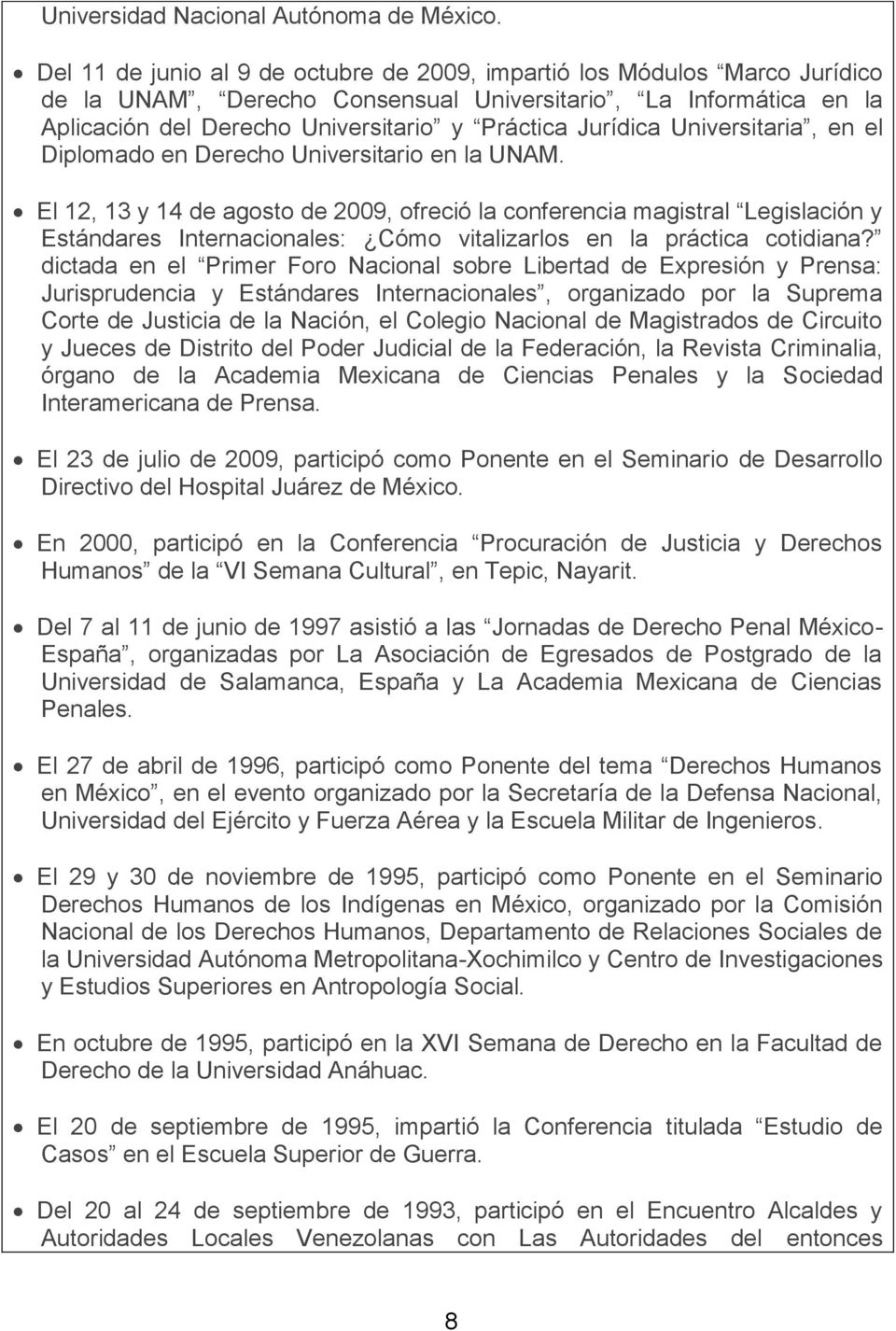Jurídica Universitaria, en el Diplomado en Derecho Universitario en la UNAM.