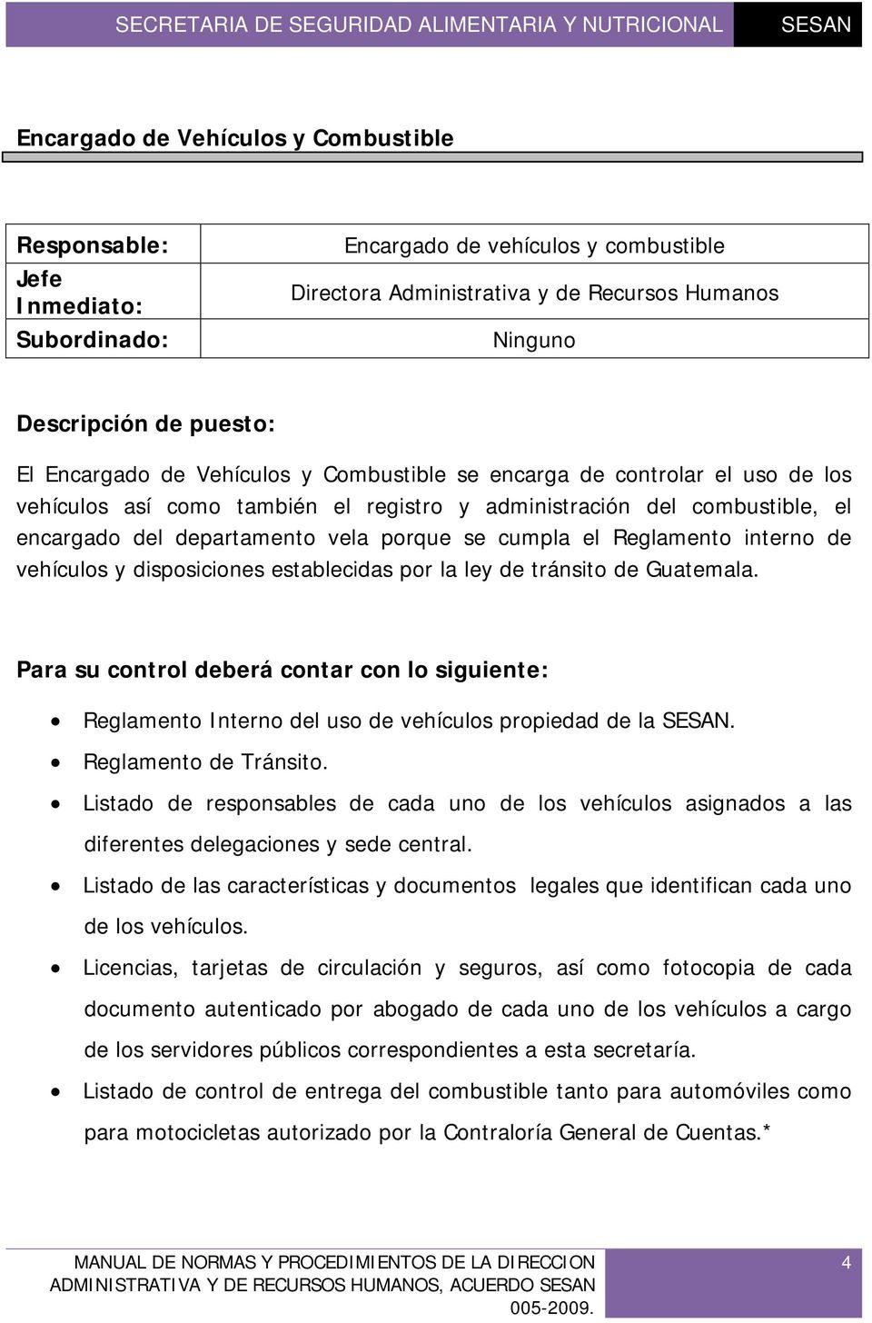 el Reglamento interno de vehículos y disposiciones establecidas por la ley de tránsito de Guatemala.