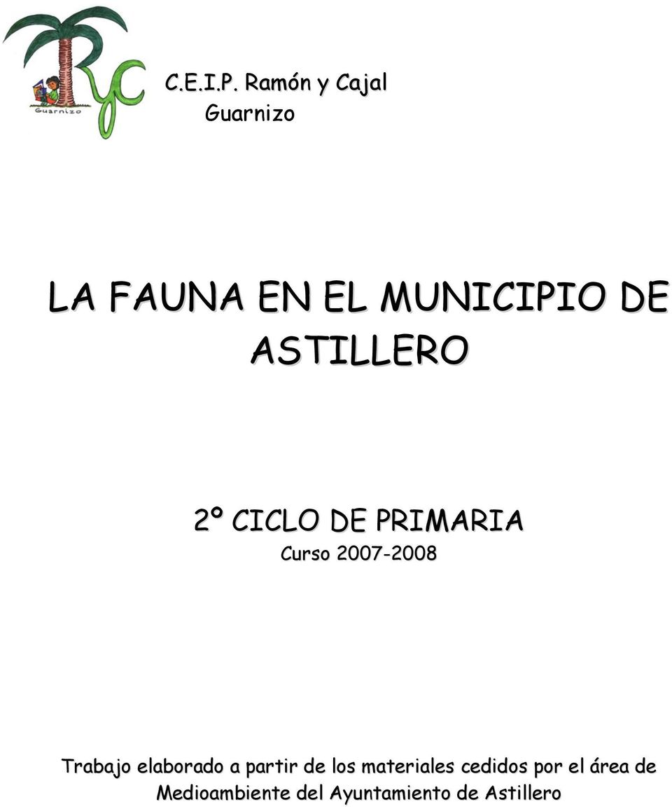 ASTILLERO 2º CICLO DE PRIMARIA Curso 2007-2008 Trabajo