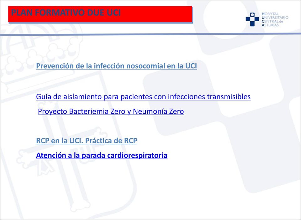Proyecto Bacteriemia Zero y Neumonía Zero RCP en la UCI.