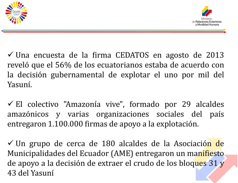 El colectivo "Amazonía vive", formado por 29 alcaldes amazónicos y varias organizaciones sociales del país entregaron 1.100.