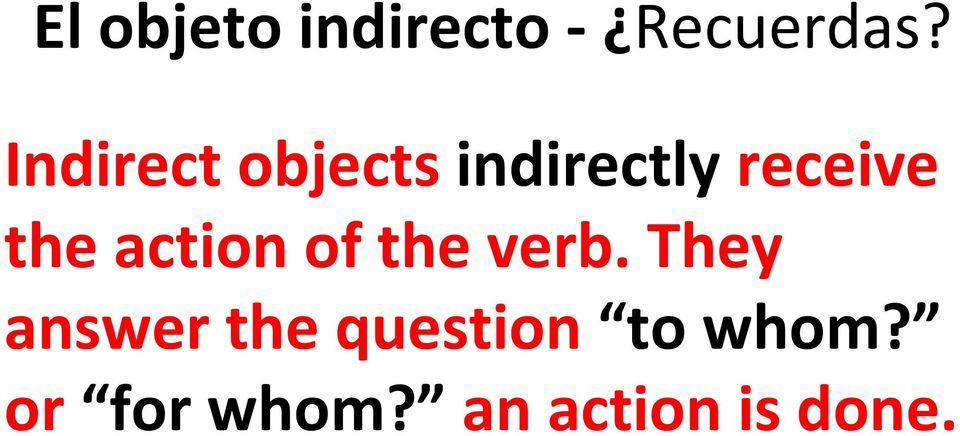 the action of the verb.