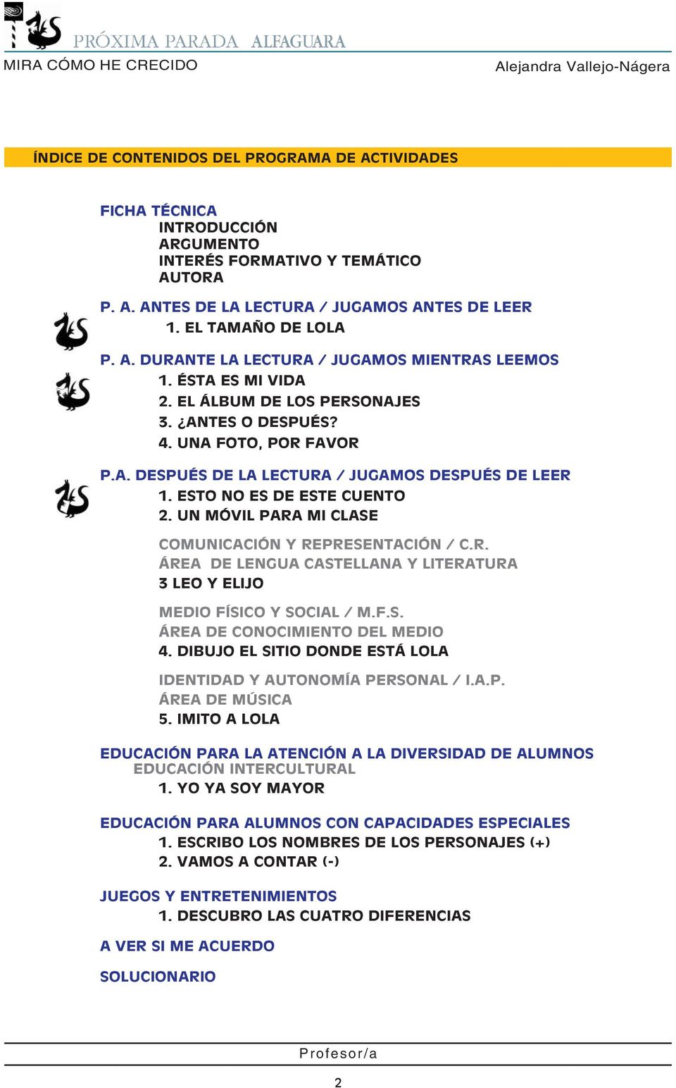 UN MÓVIL PARA MI CLASE COMUNICACIÓN Y REPRESENTACIÓN / C.R. ÁREA DE LENGUA CASTELLANA Y LITERATURA 3 LEO Y ELIJO MEDIO FÍSICO Y SOCIAL / M.F.S. ÁREA DE CONOCIMIENTO DEL MEDIO 4.