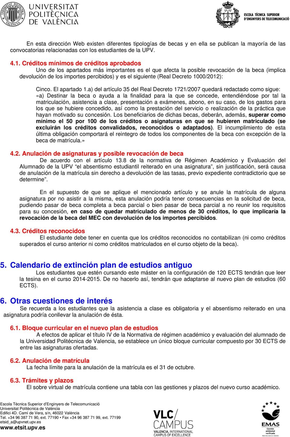 Decreto 1000/2012): Cinco. El apartado 1.
