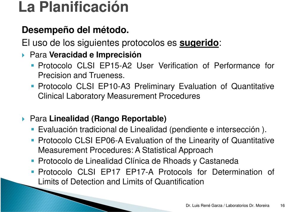Protocolo CLSI EP10-A3 Preliminary Evaluation of Quantitative Clinical Laboratory Measurement Procedures Para Linealidad (Rango Reportable) Evaluación tradicional de Linealidad