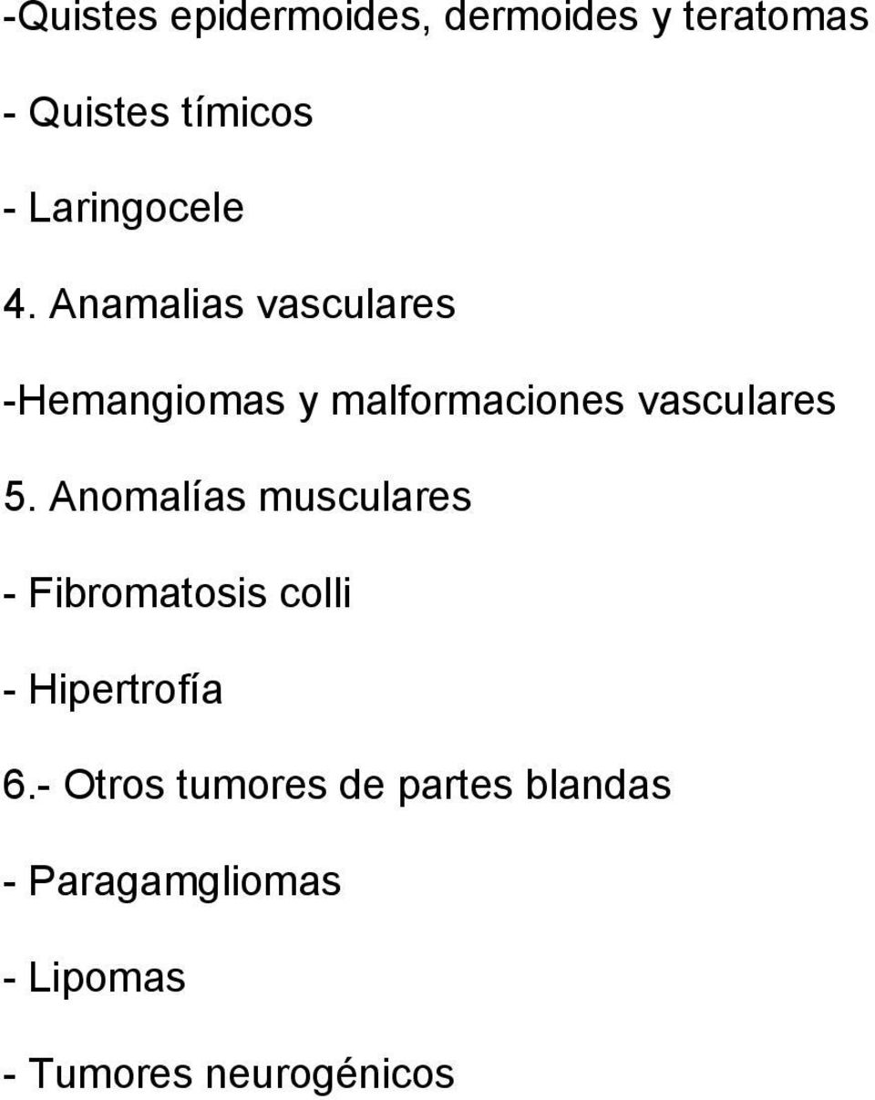 Anamalias vasculares -Hemangiomas y malformaciones vasculares 5.