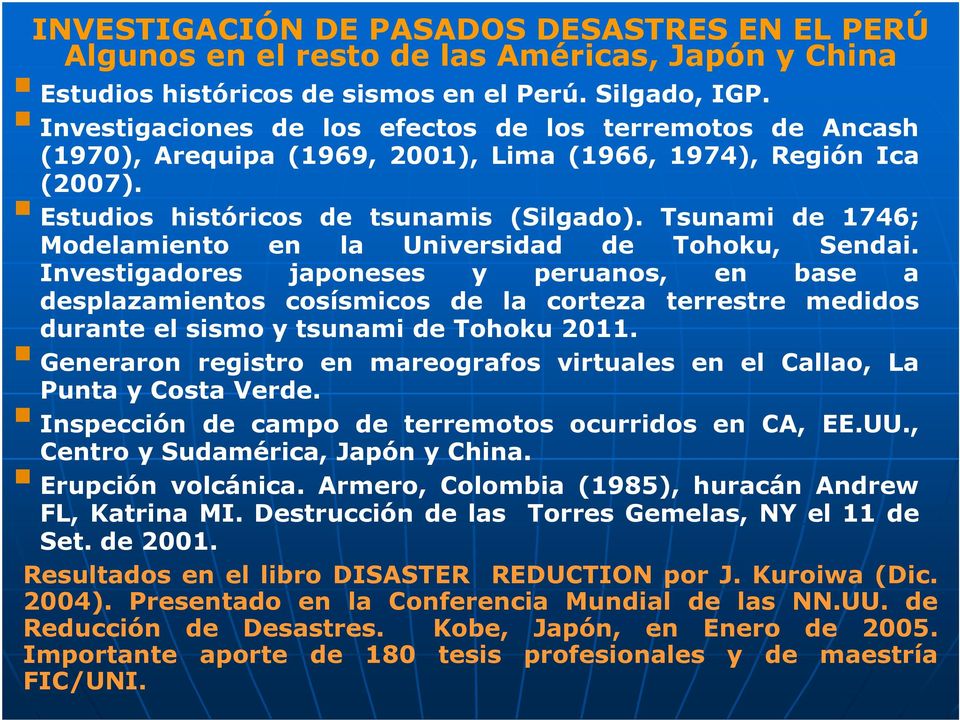 Tsunami de 1746; Modelamiento en la Universidad de Tohoku, Sendai.