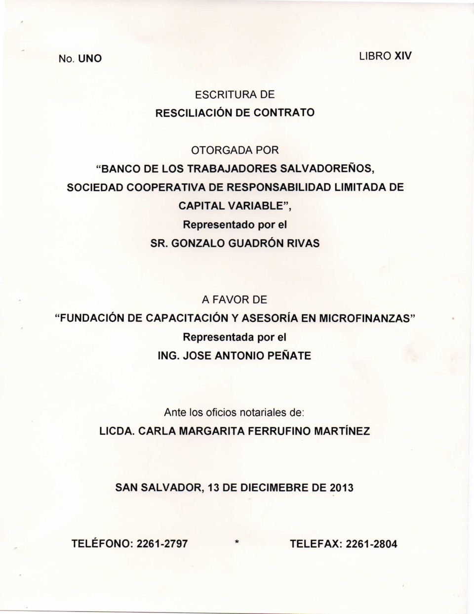 GONZALO GUADRÓN RIVAS A FAVOR DE "FUNDACIÓN DE CAPACITACIÓN Y ASESORÍA EN MICROFINANZAS' Representada por el ING.