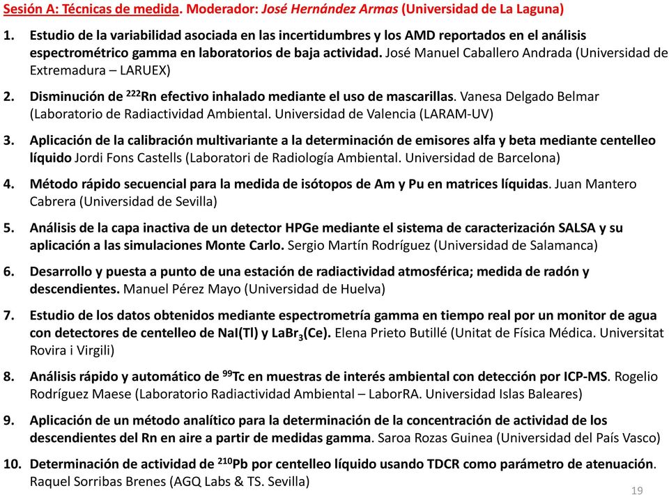José Manuel Caballero Andrada (Universidad de Extremadura LARUEX) 2. Disminución de 222 Rn efectivo inhalado mediante el uso de mascarillas.