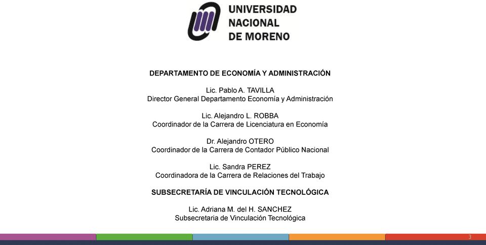 ROBBA Coordinador de la Carrera de Licenciatura en Economía Dr.