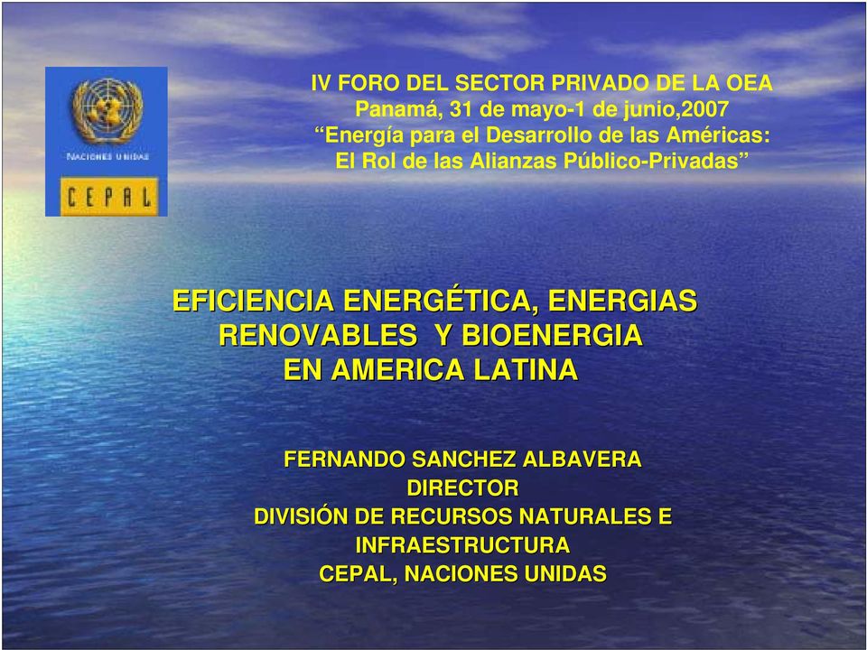 ENERGÉTICA, ENERGIAS RENOVABLES Y BIOENERGIA EN AMERICA LATINA FERNANDO SANCHEZ