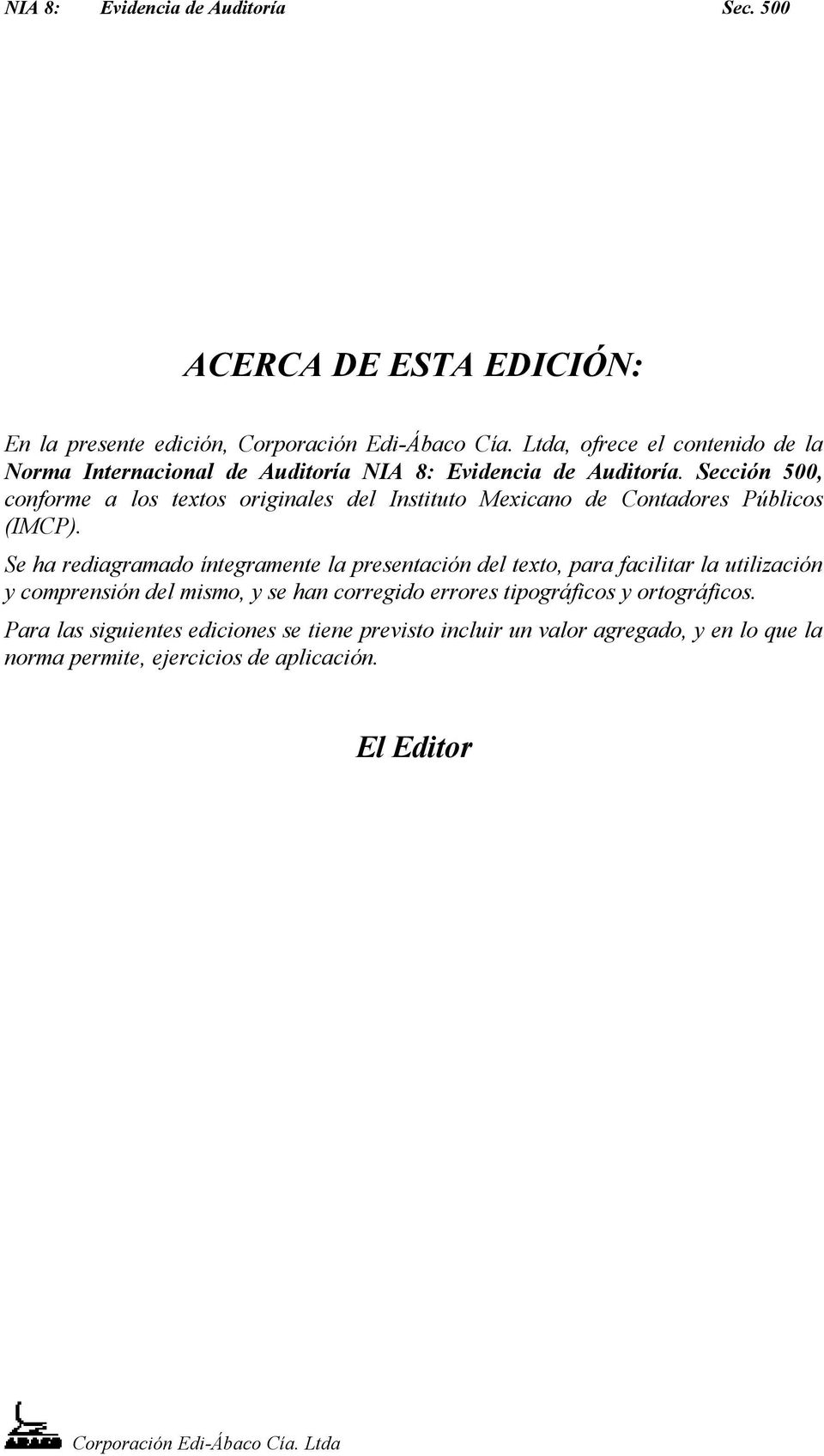 Sección 500, conforme a los textos originales del Instituto Mexicano de Contadores Públicos (IMCP).