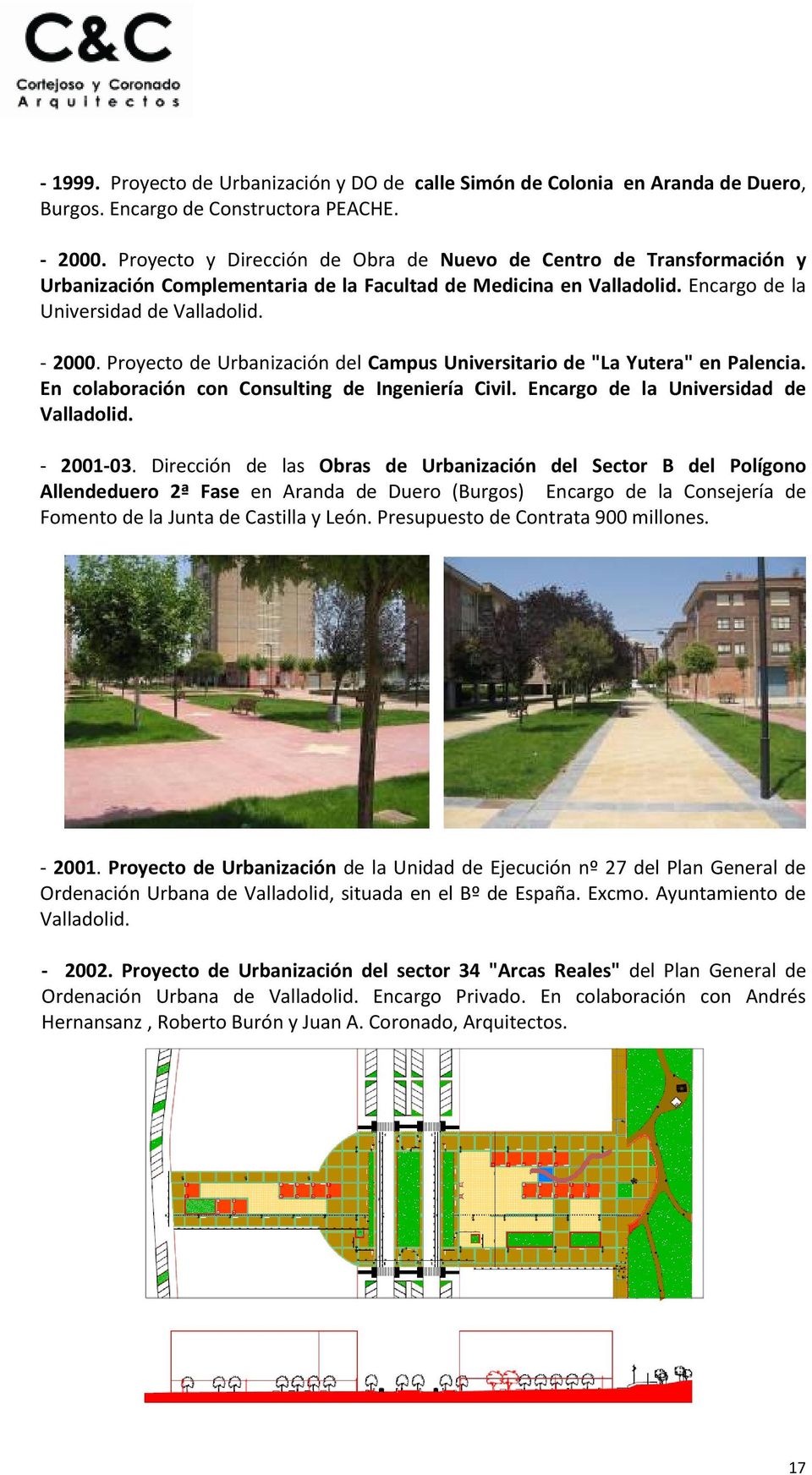Proyecto de Urbanización del Campus Universitario de "La Yutera" en Palencia. En colaboración con Consulting de Ingeniería Civil. Encargo de la Universidad de Valladolid. 2001 03.